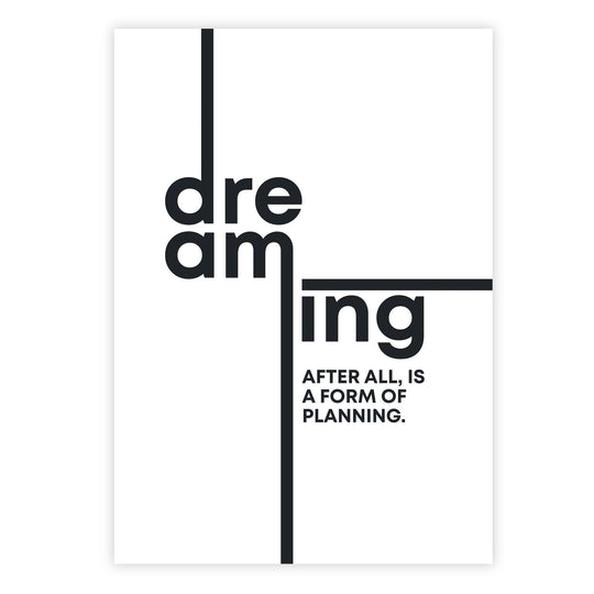 Dreaming, after all, is a form of planning