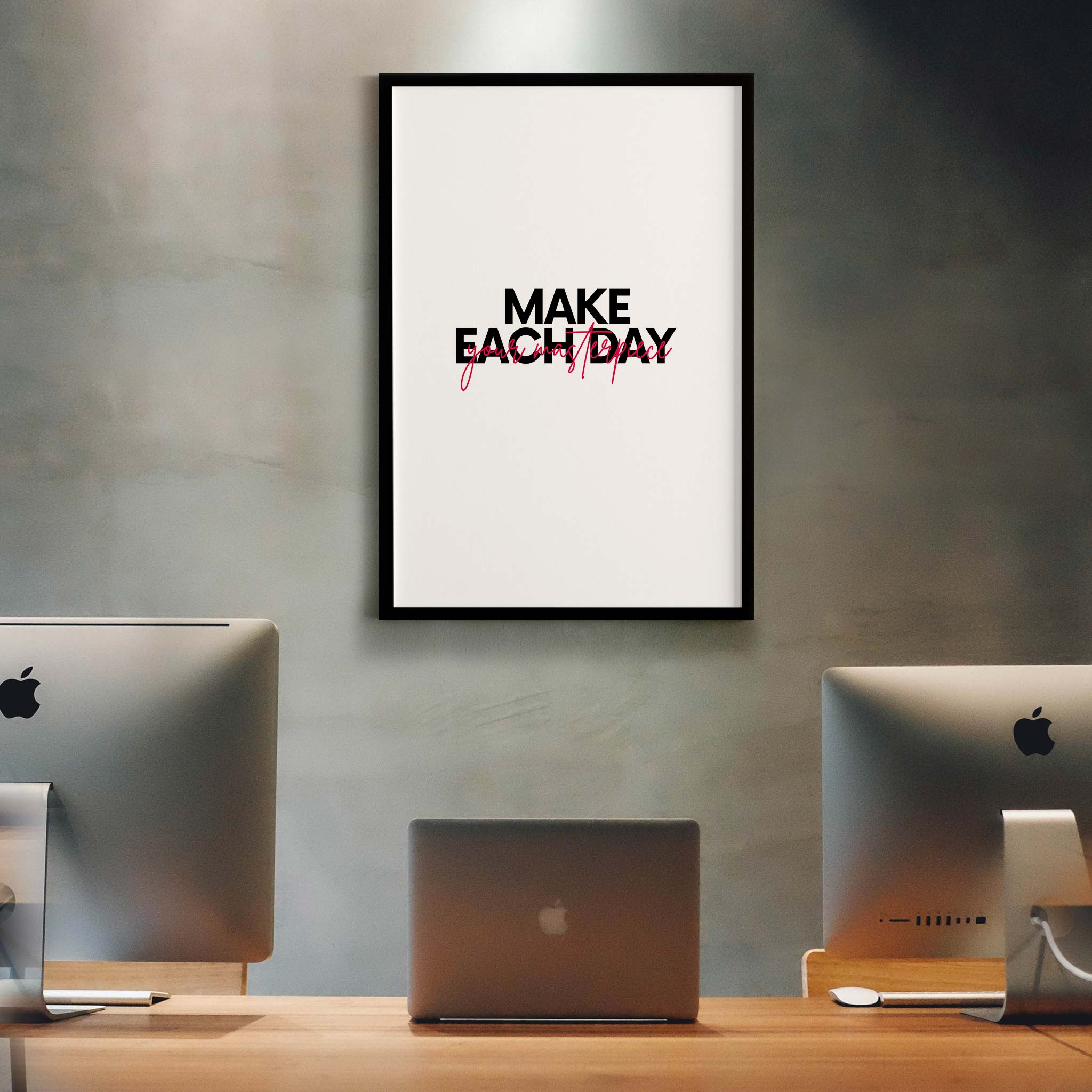 Make each day your masterpiece